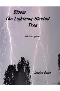 Bloom The Lightning-Blasted Tree