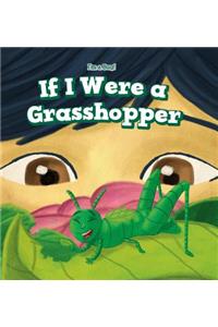 If I Were a Grasshopper