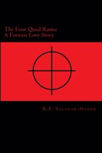The Four Quad Rants: A Furious Love Story