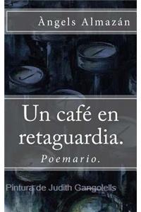 café en retaguardia.