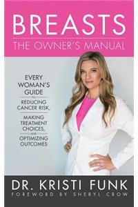 Breasts: The Owner's Manual