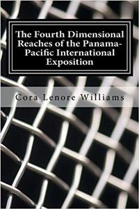 The Fourth Dimensional Reaches of the Panama-Pacific International Exposition