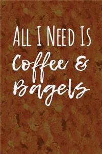 All I Need Is Coffee and Bagels