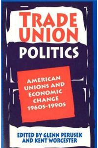 Trade Union Politics