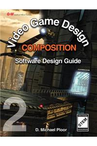 Video Game Design Composition: Software Design Guide