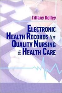 Electronic Health Records for Quality Nursing & Health Care