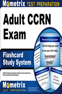 Adult Ccrn Exam Flashcard Study System