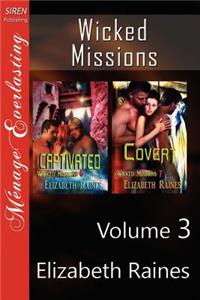 Wicked Missions, Volume 3 [Captivated: Covert] (Siren Publishing Menage Everlasting)