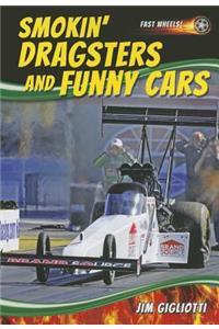 Smokin' Dragsters and Funny Cars