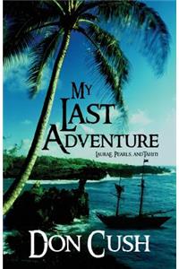 My Last Adventure