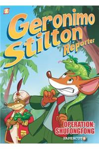 Geronimo Stilton Reporter: "Operation: Shufongfong"