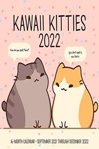 Kawaii Kitties 2022: 16-Month Calendar - September 2021 Through December 2022