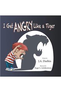 I Get ANGRY Like a Tiger