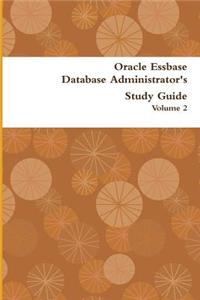 Oracle Essbase Database Administrator's Study Guide: Volume 2