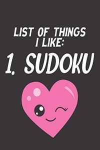 List of Things I Like: 1. Sudoku: 100 Easy Puzzles Large Print