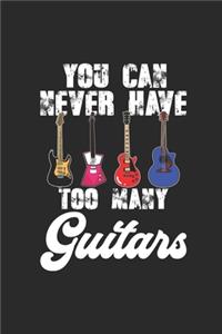You Can Never Have Too Many Guitars