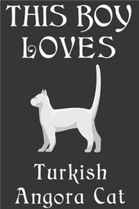 This Boy Loves Turkish Angora Cat Notebook