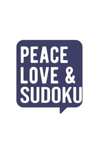 Peace Love & Sudoku, Sudoku Notebook, Gift for Sudoku Lovers Notebook A beautiful