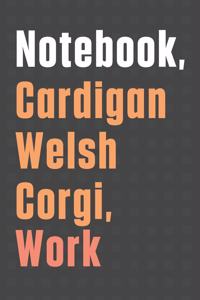 Notebook, Cardigan Welsh Corgi, Work
