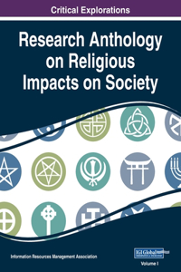 Research Anthology on Religious Impacts on Society, VOL 1