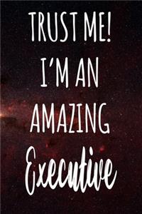 Trust Me! I'm An Amazing Executive