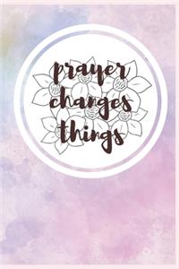 prayer changes things