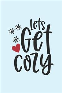 Christmas Notebook, LETS GET COZY