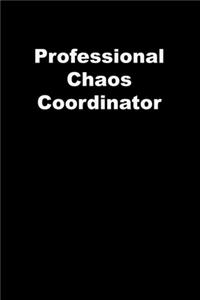 Professional Chaos Coordinator