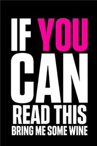 If You Can Read This Bring Me Some Wine