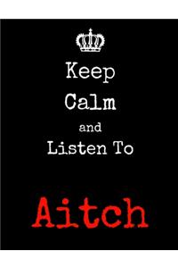 Keep Calm And Listen To Aitch