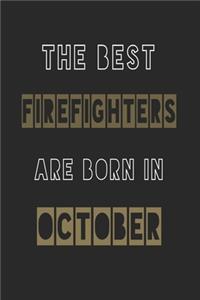 The Best firefighters are born in October journal