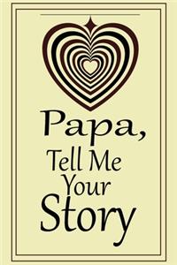 Papa, tell me your story