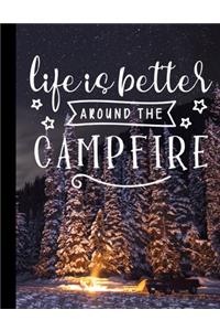 Life Is Better Around The Campfire