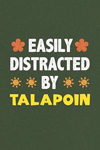Easily Distracted By Talapoin