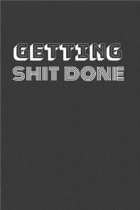 getting shit done