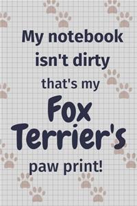 My notebook isn't dirty that's my Fox Terrier's paw print!