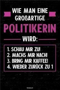 Wie man eine großartige Politikerin wird