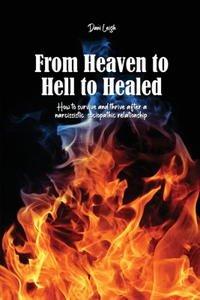 From Heaven to Hell to Healed