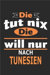 Die tut nix Die will nur nach Tunesien