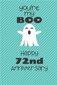 You're my Boo Happy 72nd Anniversary