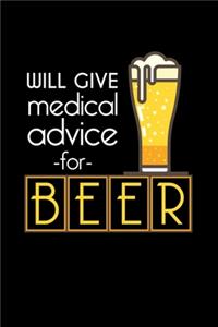 Will Give Medical Advice -For- Beer