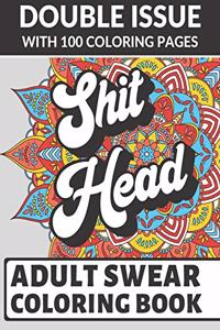 Shit Head Adult Swear Coloring Book