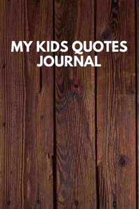 My Kids Quotes Journal
