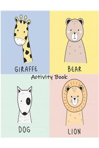 Giraffe Bear Dog Lion Activity Book