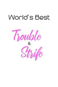 World's Best Trouble And Strife