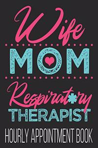 Wife Mom Respiratory Therapist Hourly Appointment Book