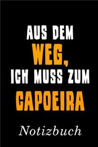 Aus Dem Weg Ich Muss Zum Capoeira Notizbuch