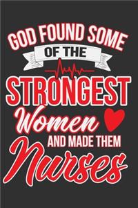 God Found Some Of The Strongest Women And Made Them Nurses