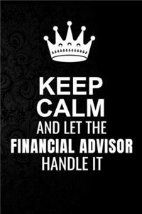 Keep Calm and Let the Financial advisor Handle It