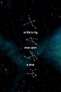So This Is My Once Upon A Time